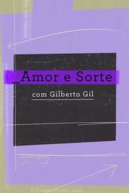 Amor e Sorte com Gilberto Gil