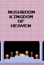 Mushroom Kingdom of Heaven