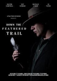 Down the Feathered Trail