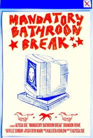 Mandatory Bathroom Break