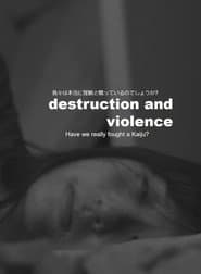 Destruction and Violence