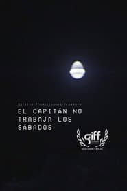 El capitán no trabaja los sábados