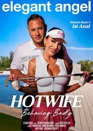 Hotwive Behaving Badly