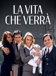 La Vita Che Verrà