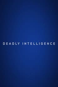 Deadly Intelligence