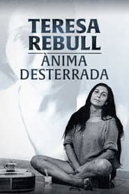 Teresa Rebull, ànima desterrada