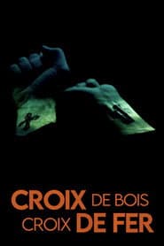 Croix de bois, Croix de fer