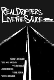Real Drifters Love the Sauce