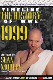 Timeline The History of WWE – 1999 – As Told By Sean Morley