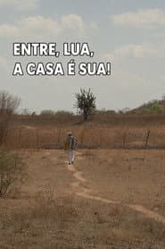 Entre, Lua, A Casa é Sua