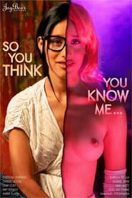 So You Think You Know Me