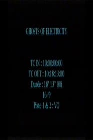 Ghosts of Electricity