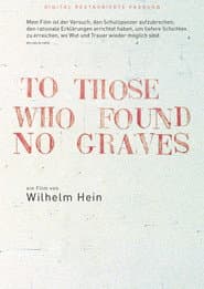 To Those Who Found No Graves