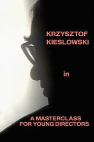 Krzysztof Kieślowski: A Masterclass for Young Directors