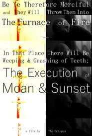 Be Ye Therefore Merciful and They Will Throw Them into the Furnace of Fire - In That Place There Will be Weeping and Gnashing of Teeth; The Execution of Moan & Sunset