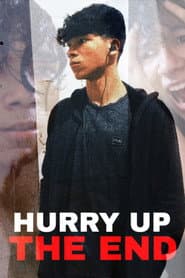 Hurry Up The End