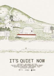 It's Quiet Now