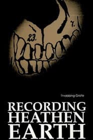 Throbbing Gristle: Recording Heathen Earth