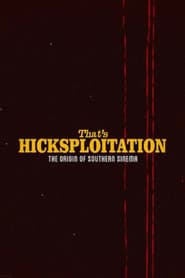 That's Hicksploitation: The Origin of Southern Sinema