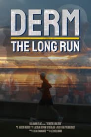 Derm: The Long Run
