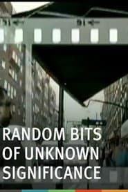 Random Bits of Unknown Significance