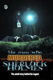 The Man Who Murdered Sherlock Holmes