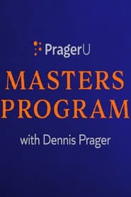 PragerU Master’s Program with Dennis Prager