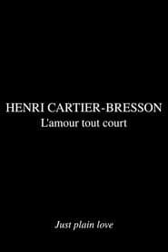 Henri Cartier Bresson - L'amour tout court