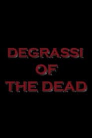 Degrassi of the Dead