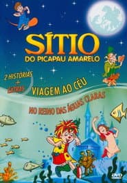 Sítio do Picapau Amarelo: Viagem ao Céu / No Reino das Águas Claras