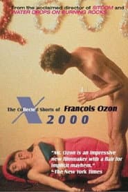 X2000: The Collected Shorts of Francois Ozon