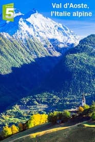 Val d'Aoste, l'Italie alpine
