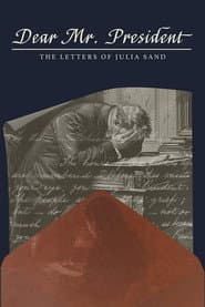 Dear Mr. President: The Letters of Julia Sand