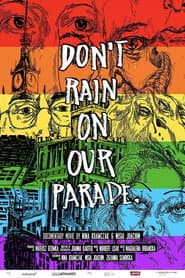 Don’t Rain on Our Parade