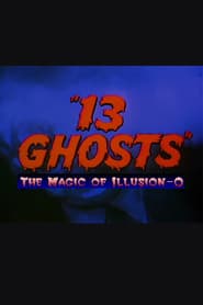 13 Ghosts: The Magic of Illusion-O
