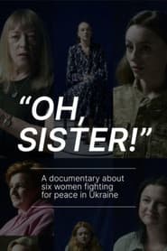 Oh, Sister!