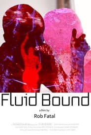 Fluid Bound