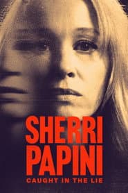 Sherri Papini: Caught in the Lie