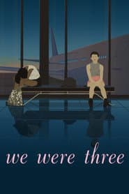 We Were Three