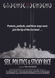 Sex, Politics and Sticky Rice