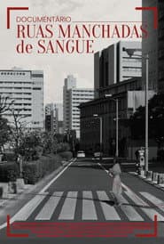 Ruas Manchadas de Sangue