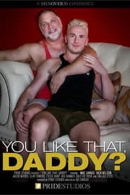 You Like That, Daddy?