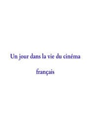 A Day in the Life of French Cinema