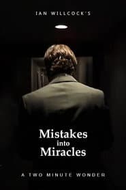 Mistakes Into Miracles