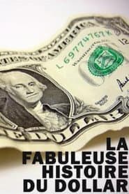 The Fabulous Story of U.S. Dollar