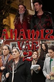 Anamız Var 2