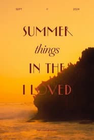 Summer In The Things I loved