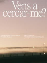 Vens a cercar-me?