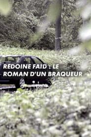 Rédoine Faïd : le roman d'un braqueur