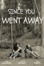 Since You Went Away